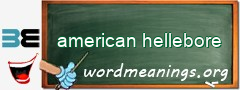 WordMeaning blackboard for american hellebore